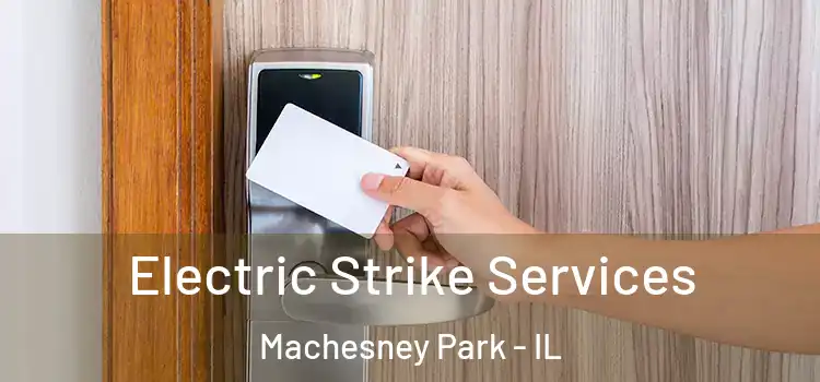 Electric Strike Services Machesney Park - IL