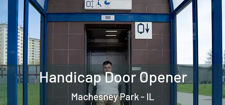 Handicap Door Opener Machesney Park - IL