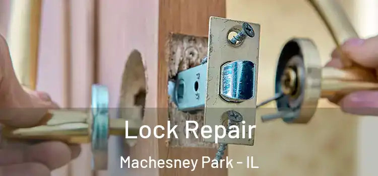 Lock Repair Machesney Park - IL
