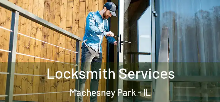 Locksmith Services Machesney Park - IL