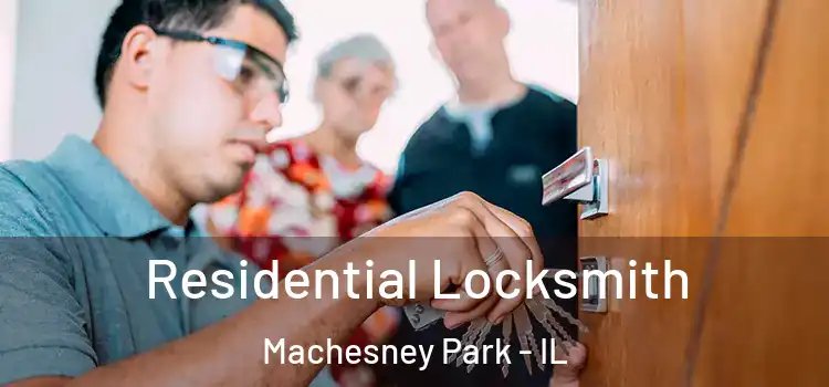 Residential Locksmith Machesney Park - IL